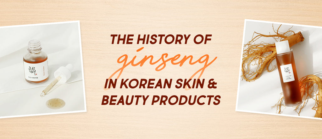 L'Histoire du ginseng dans la skincare coréenne et les cosmétiques